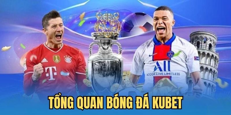 Cá cược bóng đá Kubet