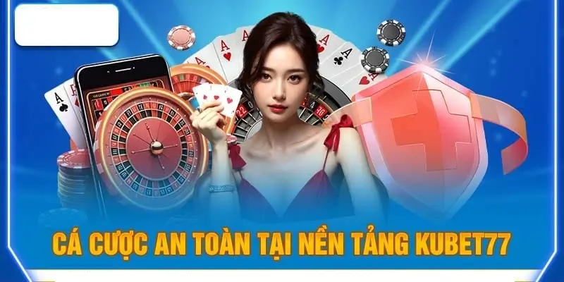 Một vài lý do khiến KUBET77 trở thành lựa chọn hàng đầu