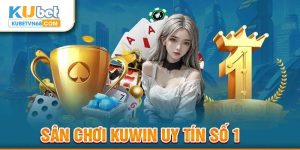 KUWIN - Thánh Địa Giải Trí Hấp Dẫn Được Săn Đón Năm 2024